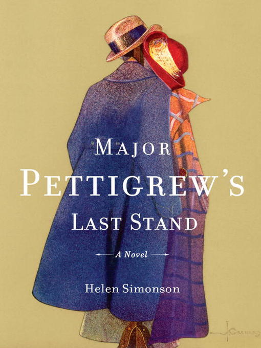 Title details for Major Pettigrew's Last Stand by Helen Simonson - Available